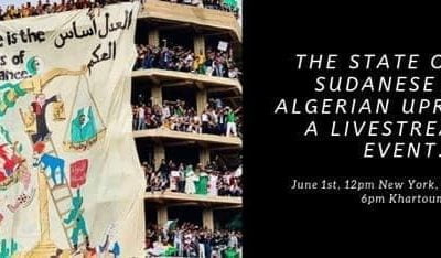 The State of the Sudanese & Algerian Uprisings: Livestream Event, June 1, 2019